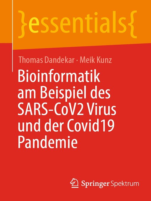 Title details for Bioinformatik am Beispiel des SARS-CoV2 Virus und der Covid19 Pandemie by Thomas Dandekar - Available